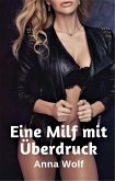 Eine Milf mit Überdruck (eBook, ePUB)