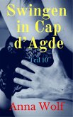 Swingen in Cap d' Agde (eBook, ePUB) Swingen in Cap d' Agde (eBook, ePUB)