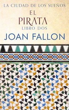El Pirata (La ciudad de los sueños, #2) (eBook, ePUB) - Fallon, Joan
