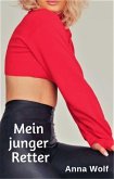 Mein junger Retter (eBook, ePUB) Mein junger Retter (eBook, ePUB)