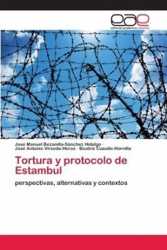 Tortura y protocolo de Estambul - Bezanilla-Sánchez Hidalgo, José Manuel; Vírseda-Heras, José Antonio; Cuautle-Hornilla, Beatriz