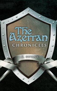 The Azerran Chronicles - Guyant, J. K.