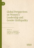Global Perspectives on Women&quote;s Leadership and Gender (In)Equality (eBook, PDF)
