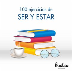 100 ejercicios de ser y estar (eBook, ePUB) - Autieri, Beatriz; Gutiérrez, Analía; Languages, Parolas