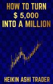 How to Turn $ 5,000 into a Million (eBook, ePUB)