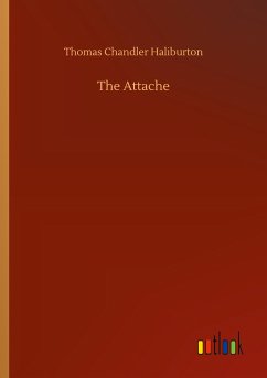 The Attache - Haliburton, Thomas Chandler
