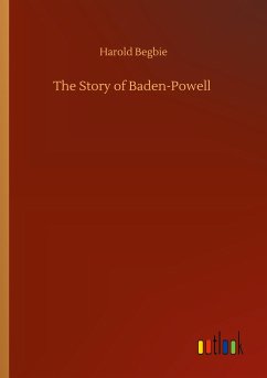 The Story of Baden-Powell - Begbie, Harold