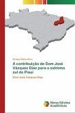A contribuição de Dom José Vázquez Díaz para o extremo sul do Piauí