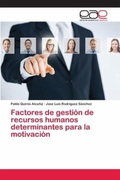 Factores de gestión de recursos humanos determinantes para la motivación - Quirós Alcañiz, Pablo; Rodriguez Sanchez, Jose Luis