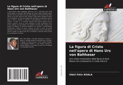 La figura di Cristo nell'opera di Hans Urs von Balthasar - KOALA, Sibiri Félix