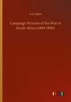 Campaign Pictures of the War in South Africa (1899-1900) - Hales, A. G