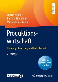 Produktionswirtschaft (eBook, PDF) - Kellner, Florian; Lienland, Bernhard; Lukesch, Maximilian
