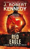 Red Eagle (Special Agent Dylan Kane Thrillers, #10) (eBook, ePUB)