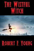 The Wistful Witch (eBook, ePUB)