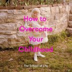 How to Overcome Your Childhood (eBook, ePUB)