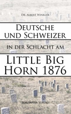 Cover Deutsche und Schweizer in der Schlacht am Little Big Horn (eBook, ePUB)