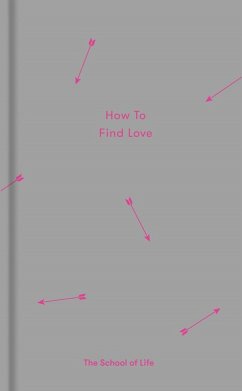 How to Find Love (eBook, ePUB) - The School Of Life