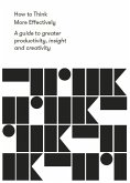 How to Think More Effectively (eBook, ePUB)