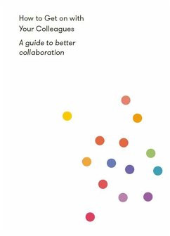 How to Get on With Your Colleagues (eBook, ePUB) - The School Of Life