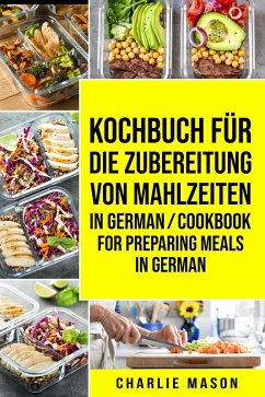 Kochbuch für die Zubereitung von Mahlzeiten In German/ Cookbook For Preparing Meals In German (eBook, ePUB) - Mason, Charlie