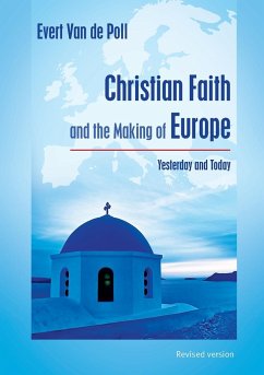Christian Faith and the Making of Europe - de Poll, Evert van