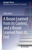A Boson Learned from its Context, and a Boson Learned from its End