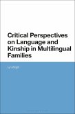 Critical Perspectives on Language and Kinship in Multilingual Families (eBook, ePUB)
