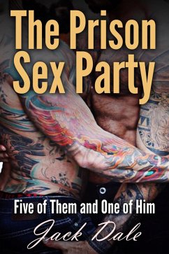 Cover The Prison Sex Party: Five of Them and One of Him (eBook, ePUB)