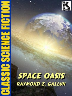 Space Oasis (eBook, ePUB) - Gallun, Raymond Z.