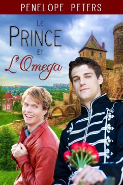 Le Prince et L'Omega (eBook, ePUB) - Peters, Penelope