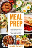 Meal Prep: La guía para principiantes a 70+ recetas Keto rápidas, fáciles y bajas en calorias para quemar grasa y perder peso rápido (eBook, ePUB)