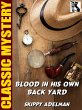 Blood in His Own Back Yard (eBook, ePUB) - Bild 1