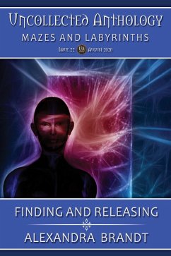 Finding and Releasing (Uncollected Anthology: Mazes and Labyrinths) (eBook, ePUB) - Brandt, Alexandra