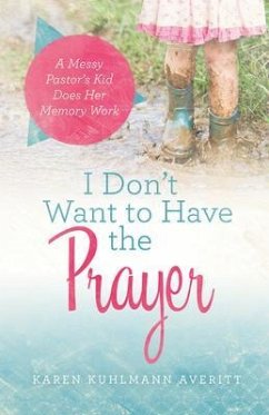 Cover I Don't Want to Have the Prayer (eBook, ePUB)