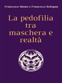 La pedofilia tra maschera e realtà (eBook, ePUB)