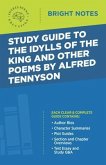 Study Guide to The Idylls of the King and Other Poems by Alfred Tennyson (eBook, ePUB)