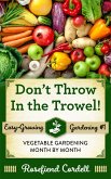 Don't Throw in the Trowel (Easy-Growing Gardening, #1) (eBook, ePUB)