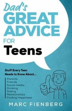 Dad's Great Advice for Teens (eBook, ePUB) - Fienberg, Marc