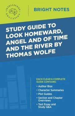 Study Guide to Look Homeward, Angel, and Of Time and the River by Thomas Wolfe (eBook, ePUB)