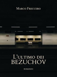 L'ultimo dei Bezuchov (eBook, ePUB) - Freccero, Marco