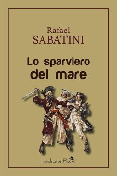 Lo sparviero del mare (eBook, ePUB) - Sabatini, Rafael