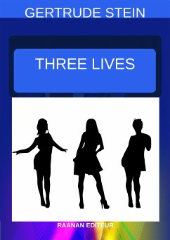 Three Lives (eBook, ePUB) - Stein, Gertrude