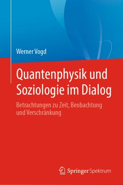 Quantenphysik und Soziologie im Dialog (eBook, PDF) - Vogd, Werner