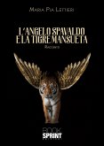 L&quote;Angelo spavaldo e la tigre mansueta (eBook, ePUB)