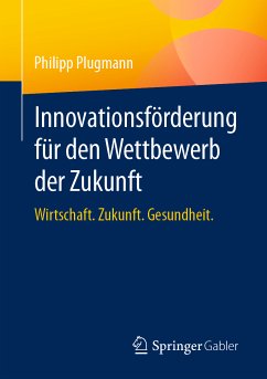 Innovationsförderung für den Wettbewerb der Zukunft (eBook, PDF) - Plugmann, Philipp