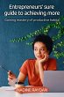 Entrepreneurs' Sure Guide To Achieving... - Bild 1