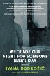 We Trade Our Night for Someone Else's... - Bild 1