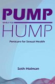 Pump While You Hump (eBook, ePUB)