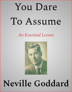 You Dare To Assume (eBook, ePUB) - Goddard, Neville