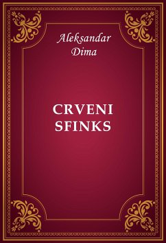 Crveni Sfinks (eBook, ePUB) - Dima, Aleksandar